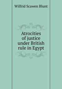 Atrocities of justice under British rule in Egypt