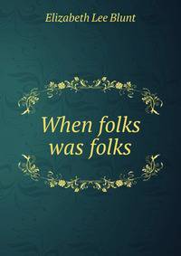 When folks was folks