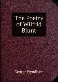 The Poetry of Wilfrid Blunt