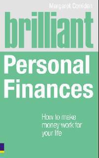 Brilliant Personal Finances : How to Make Money Work for Your Life