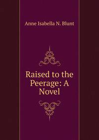 Raised to the Peerage: A Novel
