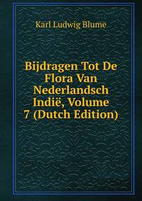 Bijdragen Tot De Flora Van Nederlandsch Indie, Volume 7 (Dutch Edition)