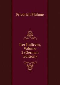Iter Italicvm, Volume 2 (German Edition)