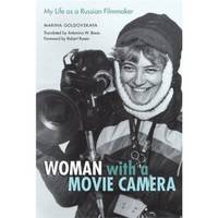 Woman with a Movie Camera. My Life as a Russian Filmmaker