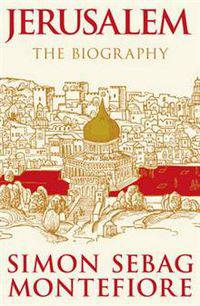 Jerusalem: The Biography