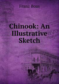 Chinook: An Illustrative Sketch