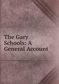 The Gary Schools: A General Account