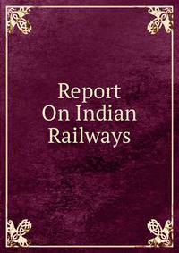 Report On Indian Railways