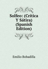 Solfeo: (Critica Y Satira) (Spanish Edition)