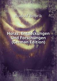 Horaz: Entdeckungen Und Forschungen (German Edition)