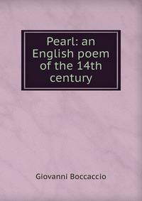 Pearl: an English poem of the 14th century