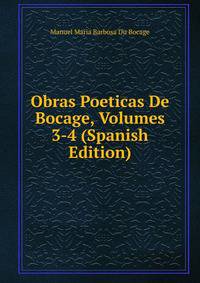 Obras Poeticas De Bocage, Volumes 3-4 (Spanish Edition)