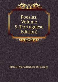 Poesias, Volume 5 (Portuguese Edition)