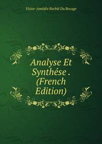 Analyse Et Synthese . (French Edition)
