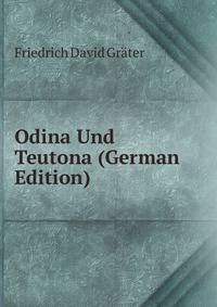 Odina Und Teutona (German Edition)
