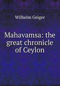 Mahavamsa: the great chronicle of Ceylon