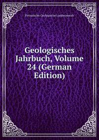 Geologisches Jahrbuch, Volume 24 (German Edition)
