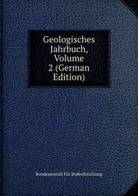 Geologisches Jahrbuch, Volume 2 (German Edition)