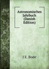 Astronomisches Jahrbuch (Danish Edition)