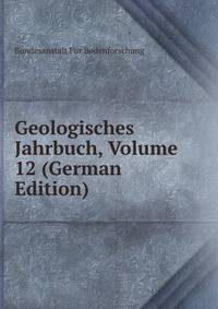 Geologisches Jahrbuch, Volume 12 (German Edition)