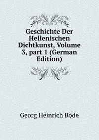 Geschichte Der Hellenischen Dichtkunst, Volume 3, part 1 (German Edition)