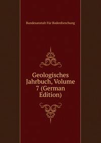 Geologisches Jahrbuch, Volume 7 (German Edition)