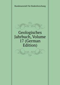 Geologisches Jahrbuch, Volume 17 (German Edition)