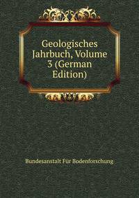 Geologisches Jahrbuch, Volume 3 (German Edition)