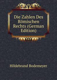 Die Zahlen Des Romischen Rechts (German Edition)
