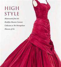 High Style – Masterworks from the Brooklyn Museum Costume Collection at the Metropolitan Museum of Art