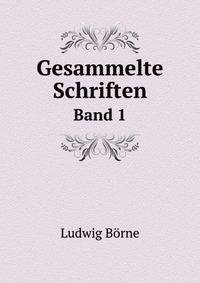 Gesammelte Schriften. Band 1