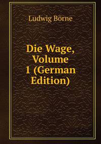 Die Wage, Volume 1 (German Edition)