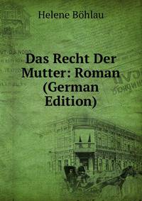 Das Recht Der Mutter: Roman (German Edition)