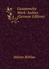 Gesammelte Werk: Isebies (German Edition)