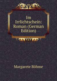 Im Irrlichtschein: Roman (German Edition)