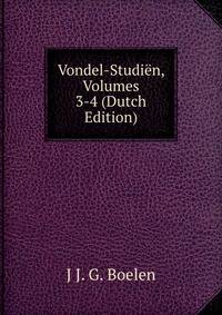 Vondel-Studien, Volumes 3-4 (Dutch Edition)