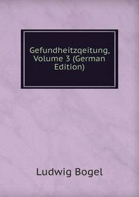 Gefundheitzqeitung, Volume 3 (German Edition)