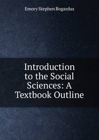 Introduction to the Social Sciences: A Textbook Outline