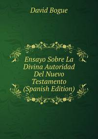 Ensayo Sobre La Divina Autoridad Del Nuevo Testamento (Spanish Edition)