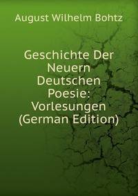 Geschichte Der Neuern Deutschen Poesie: Vorlesungen (German Edition)
