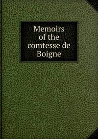 Memoirs of the comtesse de Boigne