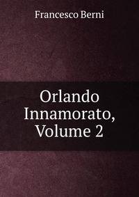 Orlando Innamorato, Volume 2