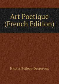 Art Poetique (French Edition)
