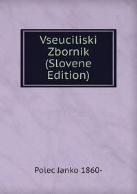 Vseuciliski Zbornik (Slovene Edition)