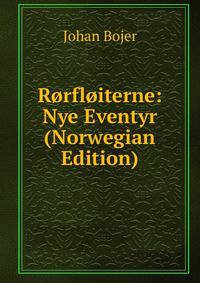 R?rfl?iterne: Nye Eventyr (Norwegian Edition)