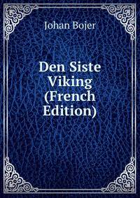 Den Siste Viking (French Edition)