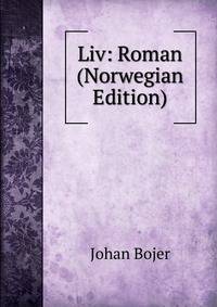 Liv: Roman (Norwegian Edition)