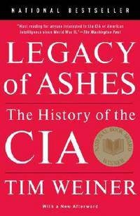Legacy of Ashes: The History of the CIA