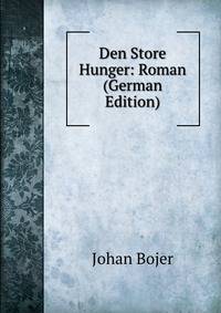 Den Store Hunger: Roman (German Edition)