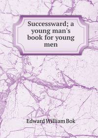 Successward; a young man's book for young men